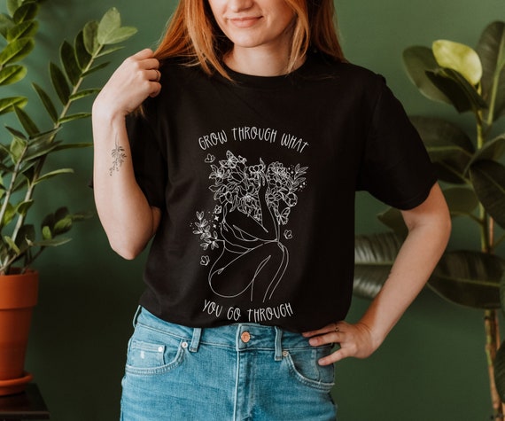 Grow Through What You Go Through Shirt Self Growth Shirt Love Yourself Shirt Self Love Shirt Plant Lady Shirt Wildflower Butterfly Shirt