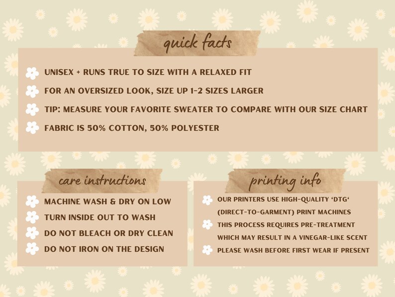 May include: A graphic with information about a unisex t-shirt. The text includes "quick facts", "care instructions", and "printing info". The graphic has a floral background with daisies.