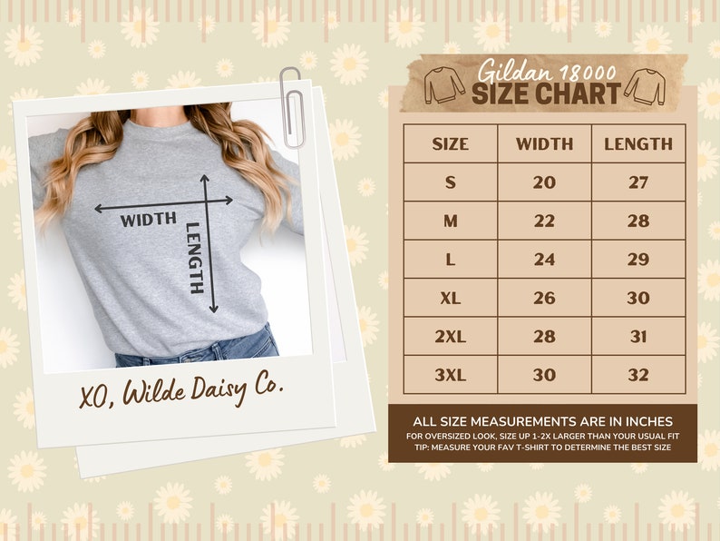 May include: A size chart for Gildan 18000 sweatshirts, showing width and length measurements in inches for sizes S through 3XL. The chart includes a tip to measure a favorite t-shirt for the best fit.