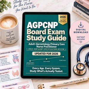May include: A digital tablet displaying an AGPCNP Board Exam Study Guide for 2026, surrounded by a coffee mug, a stethoscope, a spiral notebook with a pen, and printed study sheets covering cardiovascular, endocrine, and women's health systems.
