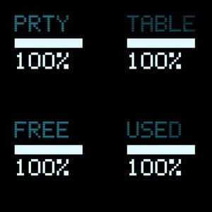 May include: A digital graphic on a black background featuring four status bars labeled PRTY, TABLE, FREE, and USED. Each label is in a pixelated font, accompanied by a horizontal progress bar filled to 100% and the text 100% displayed below.
