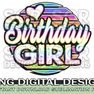 Birthday Girl Sublimation, Birthday PNG, Birthday Shirt PNG, Cute Birthday PNG, Birthday Girl Png, Digital Download