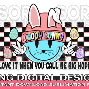 Retro Easter PNG, I Love It When You Call Me Big Hoppa PNG, Daddy Bunny PNG, Easter Smiley Png, Bunny Smiley Png, Funny Easter Png