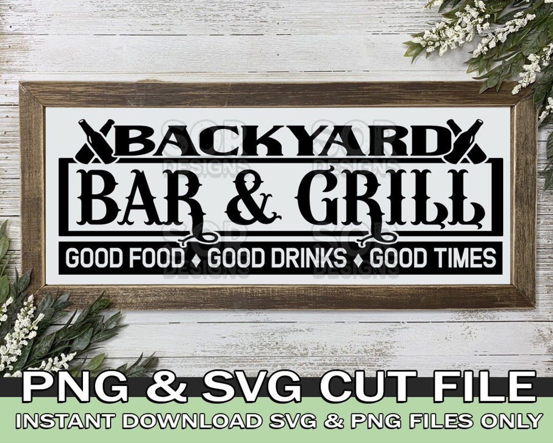 Backyard Bar & Grill Sign SVG, Backyard Sign Svg, Outdoor Sign Svg