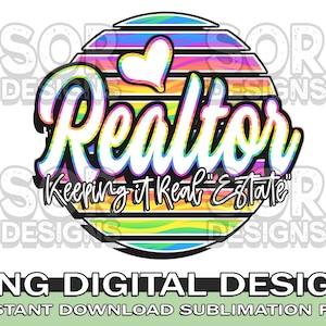 Realtor PNG, Keeping It Real Estate PNG, Realtor Sublimation Digital Download