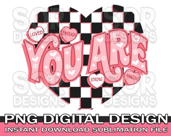 Retro Valentine PNG, You Are PNG, Self Love PNG, Groovy Valentine Png, Candy Hearts Png, Valentine Sublimation, Digital Download