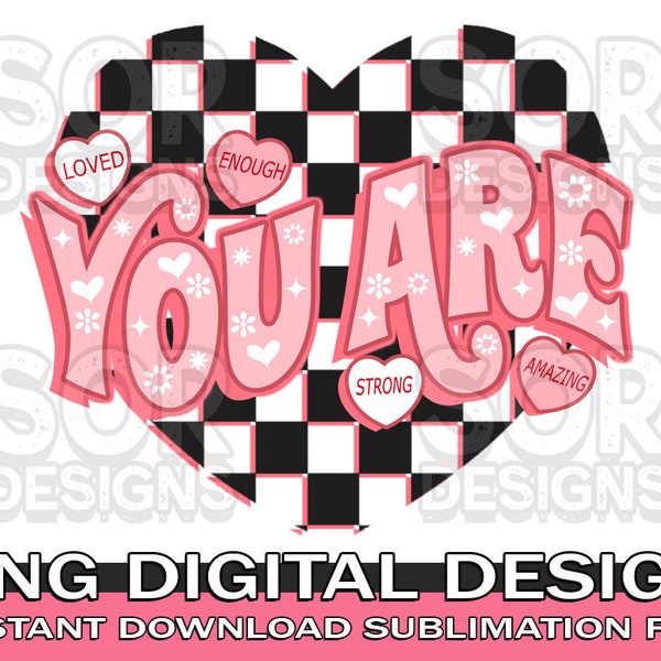 Retro Valentine PNG, You Are PNG, Self Love PNG, Groovy Valentine Png, Candy Hearts Png, Valentine Sublimation, Digital Download