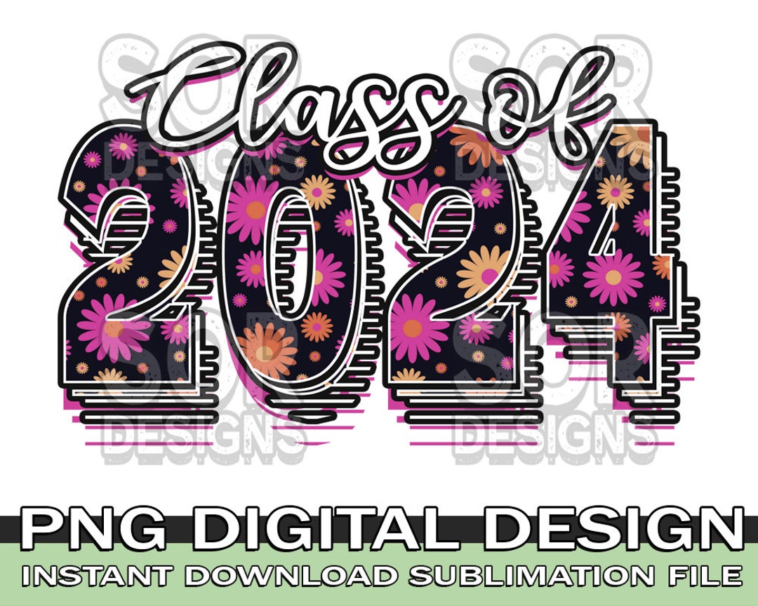 Class of 2024 PNG Graduation PNG Senior 2024 PNG Digital Etsy