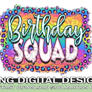 Birthday Squad Sublimation, Birthday Squad PNG, Birthday PNG, Cute Birthday PNG, Digital Download