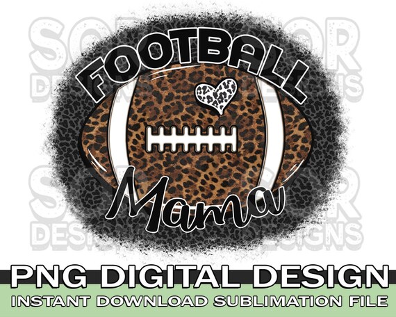 Football Mama PNG, Leopard Football PNG, Football Sublimation Design, Digital Download