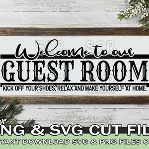 Guest Room Sign SVG, Welcome SVG, Relax SVG, Farmhouse svg, Digital Download