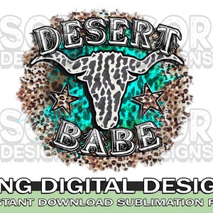 Desert Babe PNG Sublimation, Desert PNG, Desert Sublimation, Digital Download