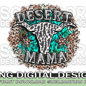 Desert Mama PNG Sublimation, Desert PNG, Desert Sublimation, Leopard Desert PNG, Digital Download