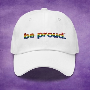 Rainbow Striped &quot;Be Proud&quot; Classic Dad Hat | Gay & Lesbian Pride Embroidered Hat | LGBTQ Coming Out Gift | Rainbow Pride Baseball Cap