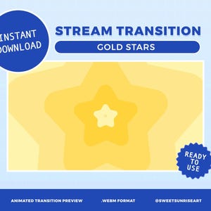 May include: Animated stream transition graphic with a yellow star design. The words "STREAM TRANSITION GOLD STARS" are displayed. Includes the text "INSTANT DOWNLOAD" and "READY TO USE". The preview is in .WEBM format.