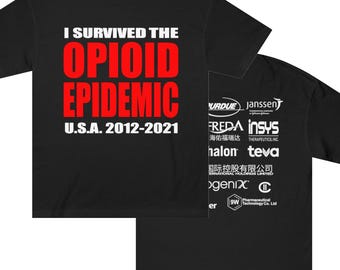 S4LEM I Survived the Opioid Epidemic T-Shirt | (Alstyle 1301) Funny Vintage T- shirt
