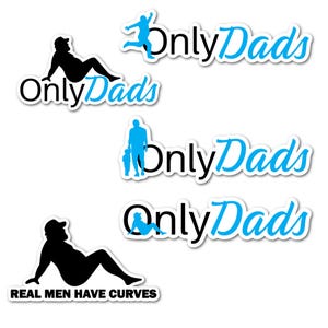 May include: Four different sticker designs featuring the text "Only Dads" in a blue cursive font. Each design features a silhouette of a dad in a different pose. The bottom sticker also includes the text "Real Men Have Curves".