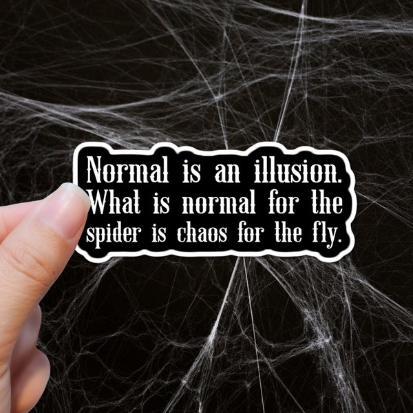 Normal Illusion Chaos Spider Fly Laminated Laptop Sticker Nostalgic Classic Morticia Quote Goth Vintage Retro White Rose Text Sticker