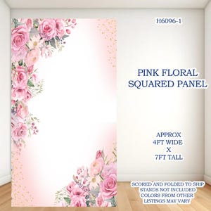 May include: Pink floral squared panel with a watercolor design. The panel features pink roses and other flowers on a white and pink gradient background. The panel is approximately 4 feet wide and 7 feet tall.