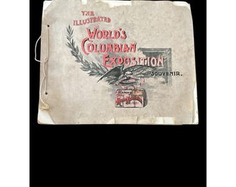 May include: A vintage souvenir booklet from the World's Columbian Exposition. The cover features the title "The Illustrated World's Columbian Exposition" in red and black text, with an eagle illustration and the word "Souvenir."