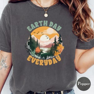 Comfort Colors Earth Day Everyday Shirt, Earth Shirt, Nature Lover Shirt, Mother Earth T-Shirt, Environmental Shirt, Activist Shirt