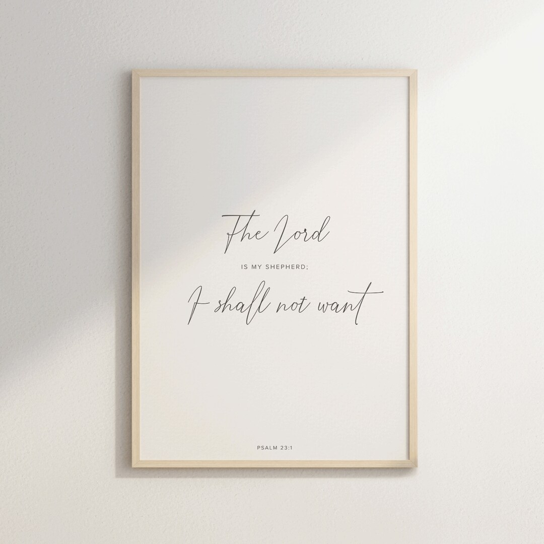 The Lord is My Shepherd I Shall Not Want psalm 23:1 Bible Verse ...