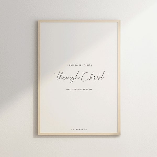 I Can Do All Things Through Christ (Philippians 4:13) Bible Verse | Minimalist Christian Scripture Printable Wall Art | DIGITAL DOWNLOAD