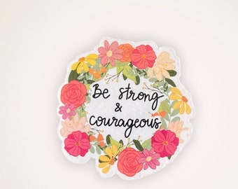 Joshua 1:9 Sticker, Be Strong and Courageous Sticker, Scripture Sticker, Bible Sticker, Christian Stickers