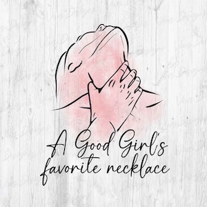 A Good Girl&#39;s Favorite Necklace | Dark Romance Reader | Smut Design | Sublimation Design | Reading Digital Design | PNG Design