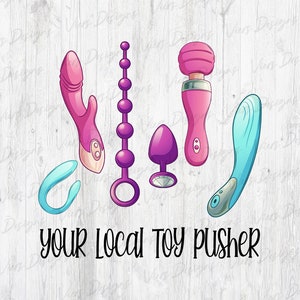 Local Toy Pusher Digital Design | Adult Design PNG | Sarcastic Quote | Sublimation Design | Digital Design | PNG Design | PSD File