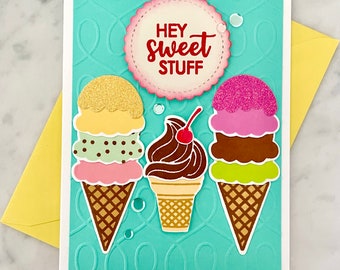 Handmade Ice Cream Card, Fun Birthday Greeting, Hand Stamped, Sweet Stuff, Scoops, Cones, Charming, Cute, Layered, Textured, Embossed Pop Up