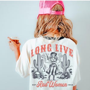 Long Live Rad Women T-Shirt, Vintage Style Feminism Tee, Comfort Colors Tee Gift for Her,Boho Unisex Tee, Cowgirl Tee, Vintage Graphic Tee