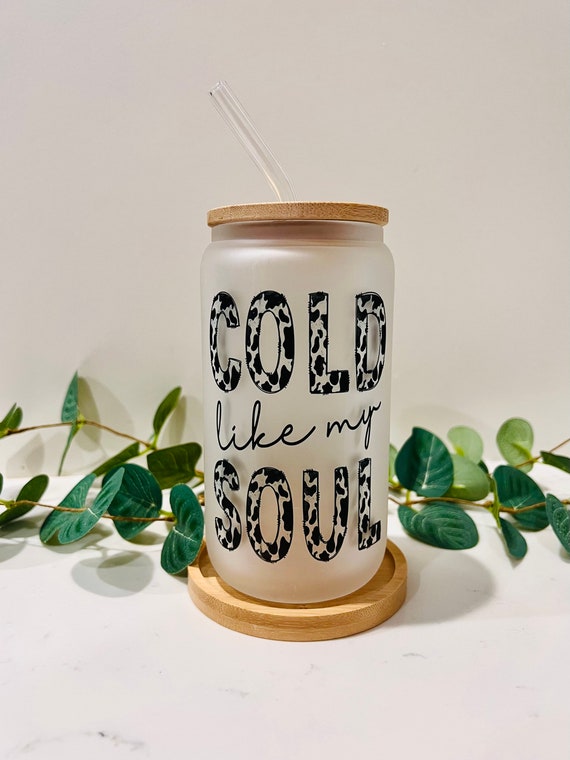 Iced Coffee Beer Glass Can | Cold like my Soul | Frosted Glass Can