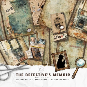 May include: A digital junk journal kit with a vintage detective theme. The kit includes various papers, embellishments, and parchment paper. The papers feature images of a magnifying glass, a fireplace, a clock, and a door with the number 221B on it. The text "THE DETECTIVE'S MEMOIR" is printed on the bottom of the image.