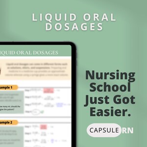 Könnte beinhalten: Ein digitales Tablet zeigt einen Pflege-Leitfaden mit dem Text "Liquid Oral Dosages". Der Bildschirm zeigt Beispiele für Flüssigkeitsmedikamentenberechnungen. Der Text "Nursing School Just Got Easier" und das Capsule RN-Logo sind ebenfalls sichtbar.