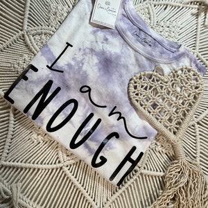 TyeDye Shirt I am Enough