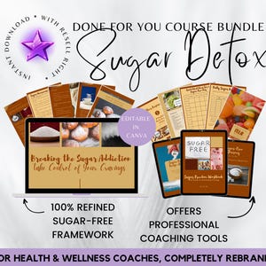 May include: A digital course bundle titled "Sugar Detox" with a laptop and tablets displaying course content. The image includes the text "Breaking the Sugar Addiction" and "Sugar Free." It offers a refined sugar-free framework and professional coaching tools.