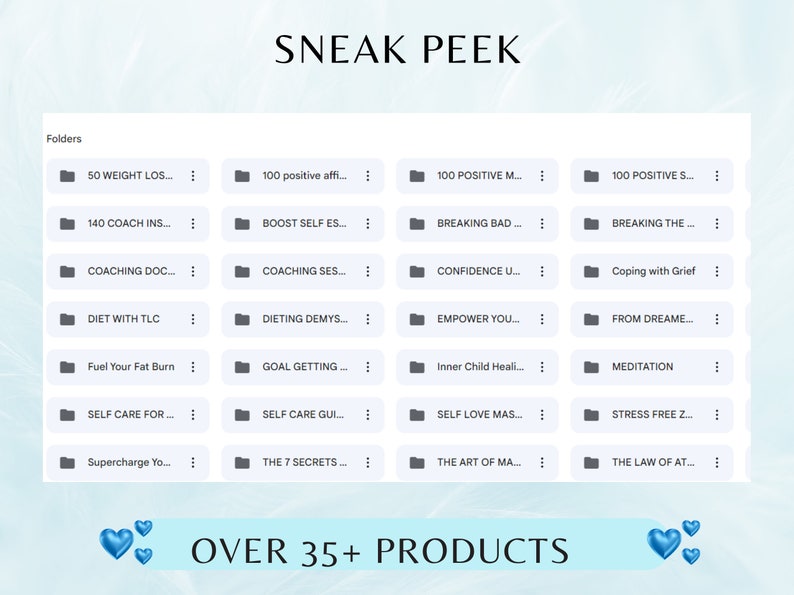 Op de afbeelding: Een screenshot van een computerscherm met een lijst van mappen met titels die betrekking hebben op zelfhulp en persoonlijke ontwikkeling. De tekst "SNEAK PEEK" staat bovenaan het scherm. De tekst "OVER 35+ PRODUCTS" staat onderaan het scherm.