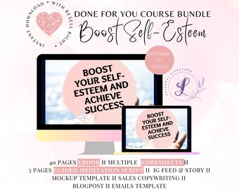 May include: A digital product bundle for boosting self-esteem. The bundle includes an ebook, worksheets, guided meditation script, social media graphics, sales copywriting, and email templates. The image shows a computer screen and a phone screen displaying the title "Boost Your Self-Esteem and Achieve Success".