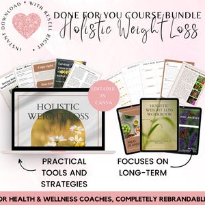 May include: A digital product bundle for health and wellness coaches, titled "Holistic Weight Loss". The bundle includes a workbook, meal planner, and other resources. The text "Editable in Canva" is visible on a pink circle.