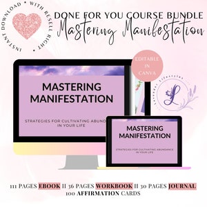 May include: A digital product bundle titled "Mastering Manifestation" displayed on a computer monitor, tablet, and laptop. The bundle includes an ebook, workbook, journal, and affirmation cards. The text "Done For You Course Bundle" is at the top.