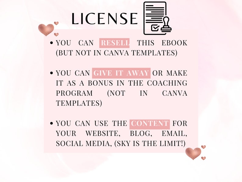 K&ouml;nnte beinhalten: Eine rosa und wei&szlig;e Grafik mit dem Wort "LICENSE" in schwarzem Text. Die Grafik listet die Nutzungsbedingungen f&uuml;r ein E-Book auf, darunter die M&ouml;glichkeit, das E-Book weiterzuverkaufen, es als Bonus zu verschenken und den Inhalt f&uuml;r eine Website, einen Blog, E-Mails und soziale Medien zu verwenden.