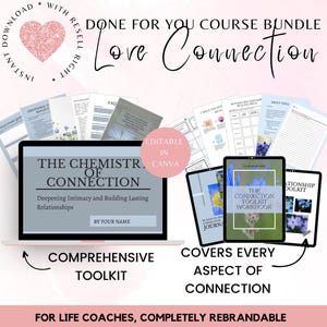 May include: A digital course bundle titled "Love Connection" with a blue and white colour scheme. The bundle includes a toolkit, workbook, and journal. The course is editable in Canva and is designed for life coaches. The text "DONE FOR YOU COURSE BUNDLE" and "Love Connection" is in a pink and white font.