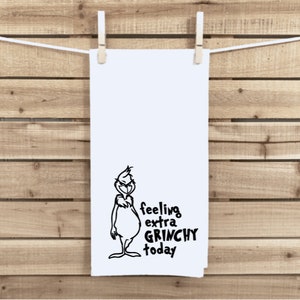The Grinch Christmas Funny Tea Towel Dish Towel Kitchen Towel Drinking Feeling Extra Grinchy, perfect gift!