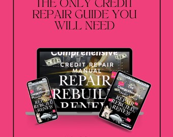 May include: A pink background with the text "THE ONLY CREDIT REPAIR GUIDE YOU WILL NEED" in black. Three images of a digital guide titled "The Comprehensive Credit Repair Manual" are shown. The guide features the words "REPAIR, REBUILD, RENEW" in large, bold letters.