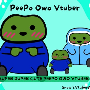 May include: A digital illustration of three green cartoon frogs wearing blue clothing. The largest frog is wearing a blue jumpsuit and has pink blush on its cheeks. The middle frog is wearing a blue hooded jacket and the smallest frog is wearing a blue jumpsuit. The text "PeePo Owo Vtuber" is at the top of the image and the text "SUPER DUPER CUTE PEEPO OWO VTUBER" is at the bottom of the image. The text "Snow's VtuberMarket" is at the bottom right corner of the image.