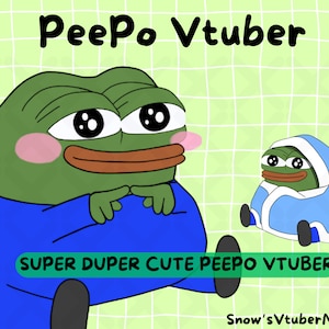 May include: Illustration of a green cartoon frog with large eyes and pink cheeks, wearing a blue shirt. The text "PeePo Vtuber" and "Super Duper Cute PeePo Vtuber" are displayed above and below the frog. A smaller frog in a blue robe is also present.