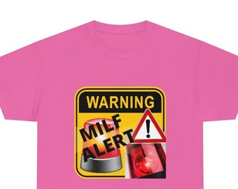 WARNING: MILF ALERT | Funny Silly Quirky Goofy Gen Z Humor Internet Meme Gag Gift Mom Mother Wife Meme T-Shirt | Free U.S. Shipping