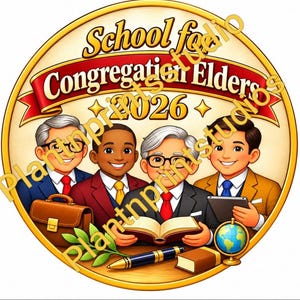 May include: A circular graphic featuring four individuals in suits behind a table with a book, a pen, a small globe, and a briefcase. The text reads School for Congregation Elders 2026. The design includes a red banner and gold border.