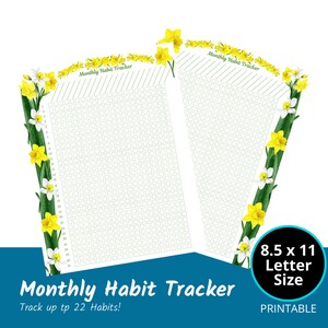 May include: Printable monthly habit tracker with a floral border of yellow and white daffodils. The tracker is designed to track up to 22 habits. The page is 21.6 cm by 27.9 cm.